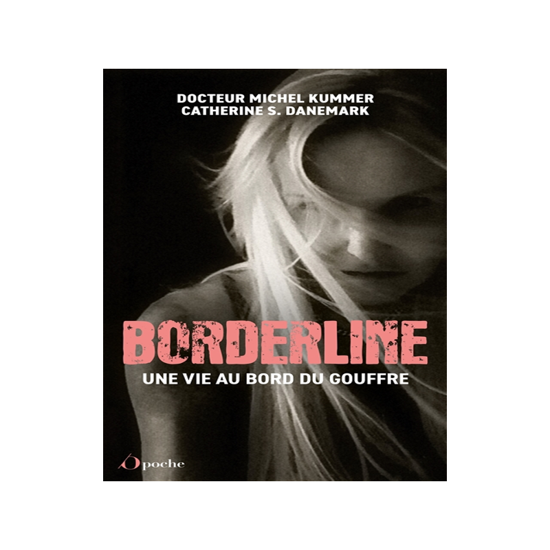 预订 Borderline : une vie au bord du gouffre