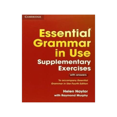 Essential Grammar in Use Supplementary Exercises: To Accompany Essential Grammar in Use Fourth Edition