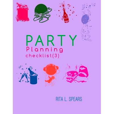 预订 The Party Planning: Ideas, Checklist, Budget, Bar& Menu for a Successful Party (Planning Checklist3): 9781544050232