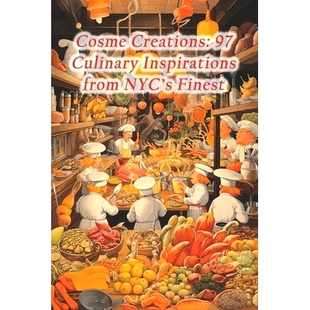Culinary Finest Cosme 9798874258696 NYC’s Creations from 预订 Inspirations
