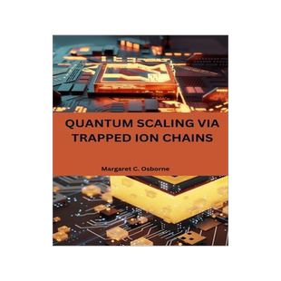 [预订]Quantum scaling via trapped ion chains 9787319634508