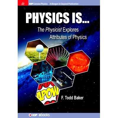 预订 Physics Is…: The Physicist Explores Attributes of Physics: 9781643279121