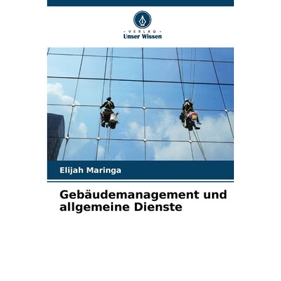 预订 Gebäudemanagement und allgemeine Dienste: DE: 9786209041440