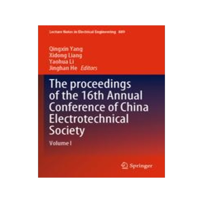 预订 The proceedings of the 16th Annual Conference of China Electrotechnical Society