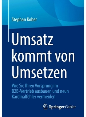 预订 Umsatz kommt von Umsetzen: Wie Sie Ihren Vorsprung im B2B-Vertrieb ausbauen und neun Kardinalfehler vermeiden: 9783