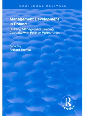 预订 Management Development in Poland: Building Management Training Capacity with Foreign Partnerships: 9781138325135