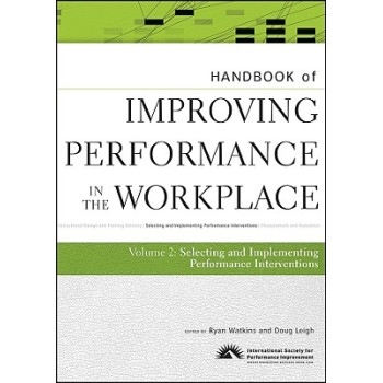 预订 Handbook Of Improving Performance In The Workplace, Volume 2: Selecting And Implementing Performan Ce Interventions