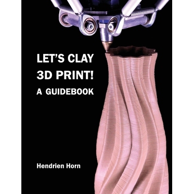预订 Let’s Clay 3D Print! A Guidebook 9780796195104
