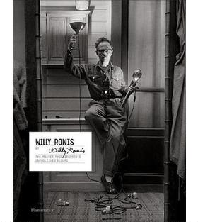 预订 Willy Ronis By Willy Ronis The Master Photographer’S Unpubli