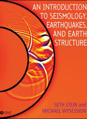 An Introduction to Seismology, Earthquakes and Earth Structure地震学、地震与地球结构导论: 9780865420786