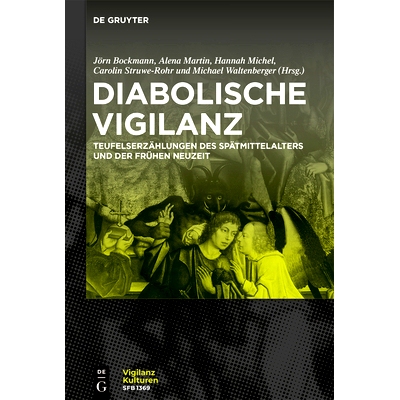 预订 Diabolische Vigilanz: Studien zur Inszenierung von Wachsamkeit in Teufelserzählungen des Spätmittelalters und der
