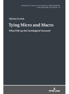 预订 Tying Micro and Macro: What Fills up the Sociological Vacuum?: 9783631665930