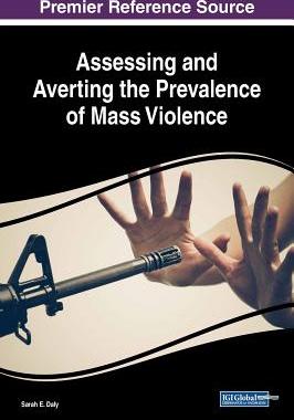 【预订】Assessing And Averting The Prevalence Of Mass Violence