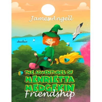 预订 The Adventures Of Henrietta Hedgekin - Friendship: 9781528970488