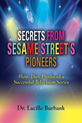 英文原版 芝麻街的成功奥秘 Secrets from Sesame Street's Pioneers: How They Produced a Successful Television Series