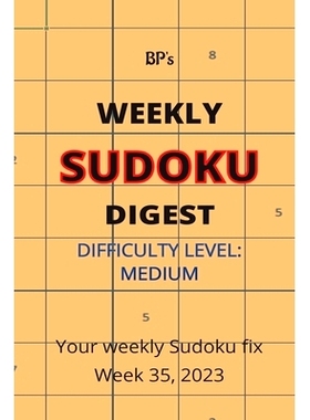 预订 Bp’s Weekly Sudoku Digest - Difficulty Medium - Week 35, 2023: 9798858823636