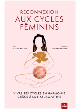 预订 La magie des cycles féminins : vivre ses cycles en harmonie grâce à la naturopathie 女性周期的魔力：借助自然疗法