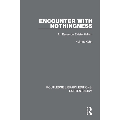 预订 Encounter with Nothingness: An Essay on Existentialism 虚无：存在主义论文: 9780367151683