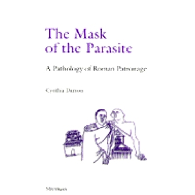 预订 Mask of the Parasite: A Pathology of Roman Patronage: 9780472107605
