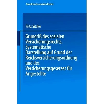 预订 Grundriß des sozialen Versicherungsrechts: Systematische Darstellung auf Grund der Reichsversicherungsordnung und