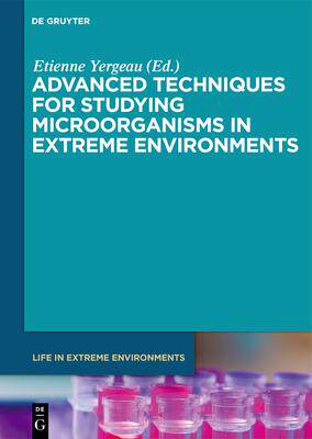 [预订]Advanced Techniques for Studying Microorganisms in Extreme Environments 9783110524642