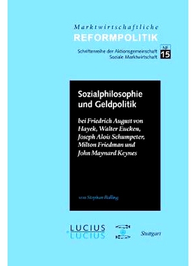 预订 Sozialphilosophie und Geldpolitik: bei Friedrich August von Hayek, Walter Eucken, Joseph Alois Schumpeter, Milton F