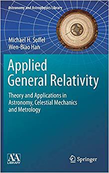 【预售】Applied General Relativity: Theory and Applications in Astronomy, Celestial Mechanics and Metrology