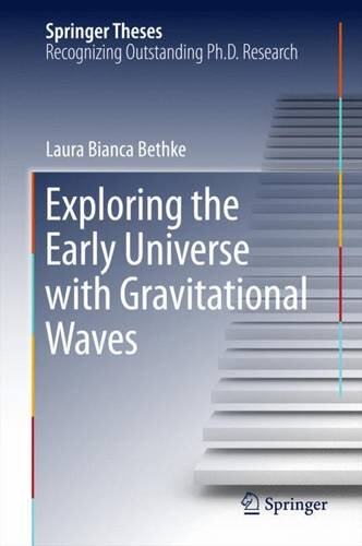 【预订】Exploring the Early Universe with Gravitational Waves