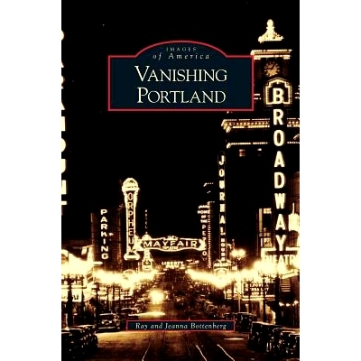 预订 Vanishing Portland: 9781531637484
