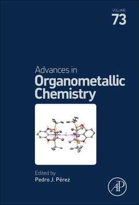 【预订】Advances in Organometallic Chemistry, Volume 73
