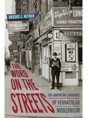 预订 The Word on the Streets: The American Language of Vernacular Modernism: 9780813940410