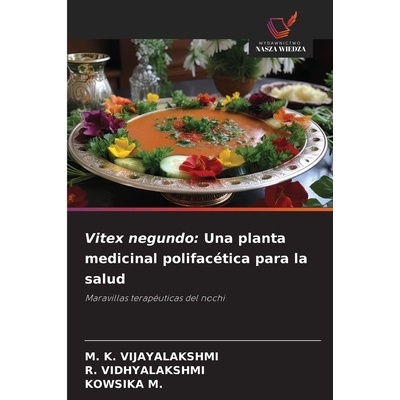 预订 Vitex negundo: Una planta medicinal polifacética para la salud: 9786209468681