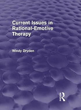 【预订】Current Issues in Rational-Emotive Therapy (Psychology Revivals)