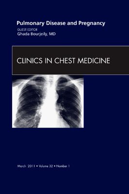 【预订】Pulmonary Disease and Pregnancy, An Issue of Clinics in Chest Medicine