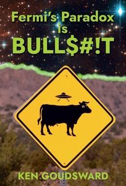 [预订]Fermi’s Paradox Is Bullshit: the Evidence for Extraterrestrial Life 9781989940549