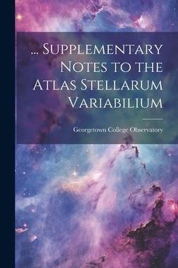[预订]... Supplementary Notes to the Atlas Stellarum Variabilium 9781020314674