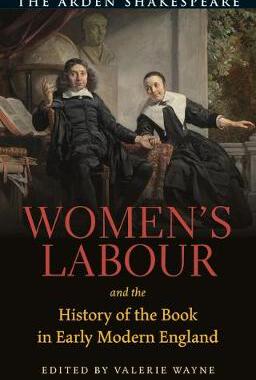 【预订】Women’s Labour and the History of the Book in Early Modern England