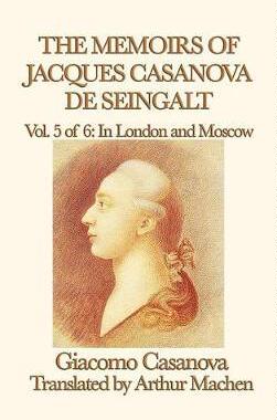 [预订]The Memoirs of Jacques Casanova de Seingalt Vol. 5 in London and Moscow 9781515427414