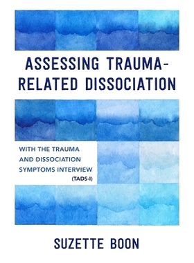 预订 Assessing Trauma-Related Dissociation: With the Trauma and Dissociation Symptoms Interview (Tads-I): 9781324052579
