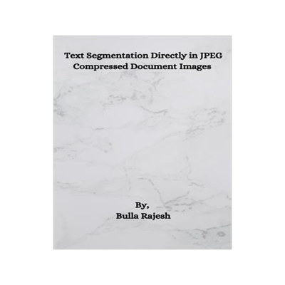 [预订]Text Segmentation Directly in JPEG Compressed Document Images 9788196431563