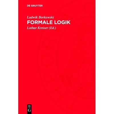 预订 Formale Logik: Logische Systeme. Einführung in die Metalogik: 9783112708460