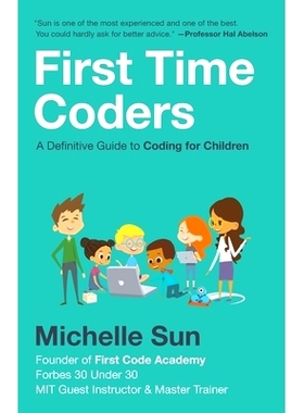 预订 First Time Coders: A Definitive Guide to Coding for Children: 9781544504957