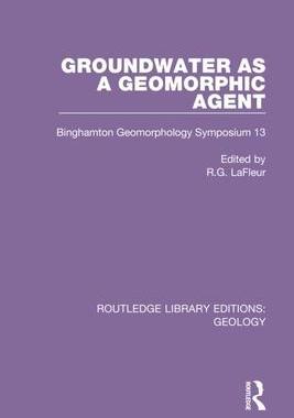 [预订]Groundwater as a Geomorphic Agent: Binghamton Geomorphology Symposium 13 9780367464530