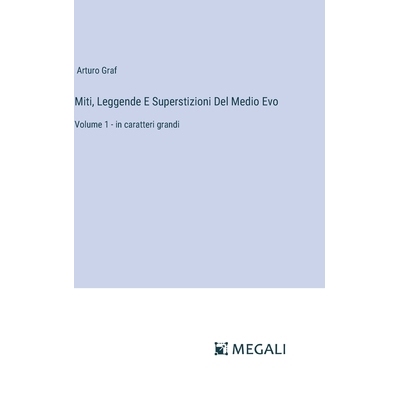预订 Miti, Leggende E Superstizioni Del Medio Evo: Volume 1 - in caratteri grandi: 9783387069099