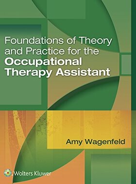 【预订】Foundations of Theory and Practice for the Occupational Therapy Assistant