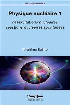 [预订]Physique nucléaire, Vol. 1. Désexcitations nucléaires, réactions nucléaires spontanées 9781784058593