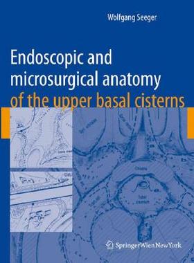 【预订】Endoscopic and microsurgical anatomy of the upper basal cisterns