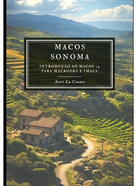 预订 MacOS Sonoma: Introdução Ao macOS 14 Para Mabooks E iMacs: 9798863065205