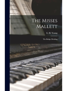预订 The Misses Mallett: The Bridge Dividing: 9781014153135