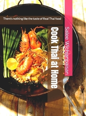 预订 Cook Thai at Home: There’s nothing like the taste of Real Thai food: 9798870294452